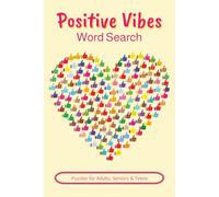 Positive Vibes: Word Search with easy to read print about Positivity, Mindfulness, Inspirations & so much more | 6X9 inches | 50+ puzzles | Perfect for you or as a gift for a loved one