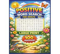 Positive Word Search: 100 Large Print Puzzles with Encouraging and Uplifting Words | For Adults and Seniors