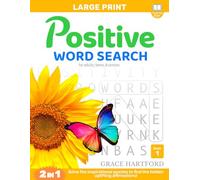 Positive Word Search for Adults, Teens & Seniors: 2-in-1: Solve the Inspirational Puzzles to Find the Hidden Uplifting Affirmations!