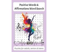 Positive Words & Affirmations Word Search: Word search with easy-to-read print about positive words, affirmations, mindfulness, self-care and more ... stress relief, and peaceful free time.