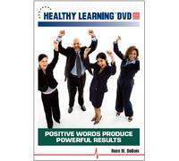 Positive Words Produce Powerful Results
