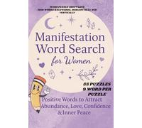 Positive Words to Attract Abundance, Love, Confidence & Inner Peace: A feel-good word search book filled with empowering words for self-love, healing, ... Perfect for spiritual women, mindfulness love