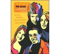 Positively 4th Street. Come quattro ragazzi hanno cambiato la musica. Joan Baez, Bob Dylan, Mimi Baez Fariña, Richard Fariña
