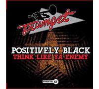 Positively Black - Think Like Ya Enemy
