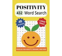 Positivity 432 Word Search: A Fun Book with 48 Puzzles to Promote Happy Feelings and Thoughts for Adults and Kids. Large Print.