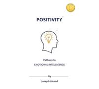 Positivity: Pathway to Emotional Intelligence