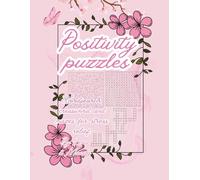 Positivity Puzzles: Inspirational Word Search and fun Crossword and mazes for Adults and Teens
