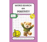 POSITIVITY Word search puzzle book: Word searches with easy to read print about Positivity, Positive words & Uplifting words (6*9 inches, 110 pages, ... vacations, Holidays and Free/ break times.