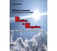 Positivo e negativo. Una autoanalisi tra versi, pensieri e altre cose
