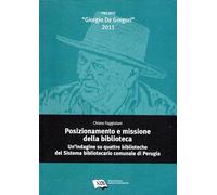 Posizionamento e missione della biblioteca. Un'indagine su quattro biblioteche del sistema bibliotecario comunale di Perugia