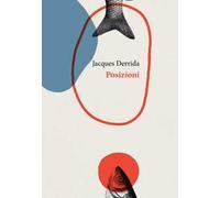 Posizioni di Jacques Derrida - Orthotes, 2021