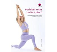 Posizioni Yoga dalla A alla Z