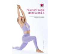 Posizioni Yoga dalla A alla Z