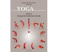 Posizioni yoga di medicina attiva. Vol. 2: Gli organi interni della testa e del