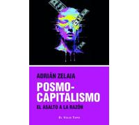 POSMOCAPITALISMO: EL ASALTO A LA RAZÓN