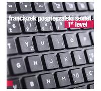 Pospieszalski, Franciszek Sextet - 1st Level