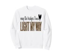 Possa i Ponti Che bruciamo Luce la mia Strada Leopard Art Felpa