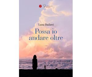 Possa io andare oltre [Paperback] [Sep 17, 2024] Badawi, Luna