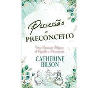 Possessão e Preconceito: Uma Variação Mágica de Orgulho e Preconceito