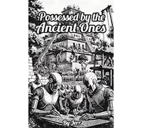Possessed by the Ancient Ones