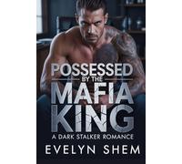 Possessed by the Mafia King: A Dark Stalker Romance