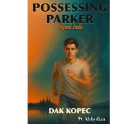 POSSESSING PARKER: Beyond Truth