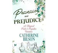 Possession and Prejudice: A Magical Pride and Prejudice Variation: 9