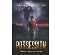 Possession: The Shadow Walker Chronicles, Book One