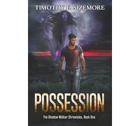 Possession: The Shadow Walker Chronicles, Book One