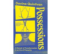 Possessions : A Memoir of Transformation in an Era of Precarity