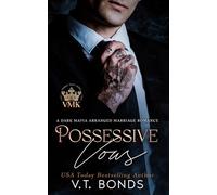 Possessive Vows: A Dark Mafia Arranged Marriage Romance