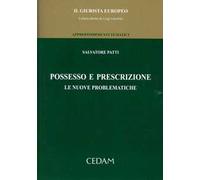 Possesso e prescrizione. Le nuove problematiche
