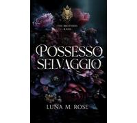 Possesso selvaggio: Una compagna rubata, un branco corrotto e una storia d’amore paranormal con un alpha mutaforma possessivo.