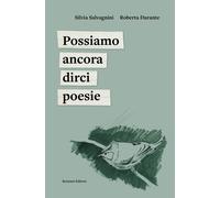 Possiamo ancora dirci poesie [Paperback] [Sep 20, 2021] Durante, Roberta and Sal