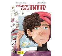 Possiamo essere tutto