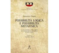 Possibilità logica e possibilità metafisica: LE QUAESTIONES SUPER LIBROS METAPHYSICORUM ARISTOTELIS DI DUNS SCOTO