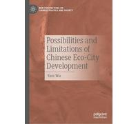 Possibilities and Limitations of Chinese Eco-city Development