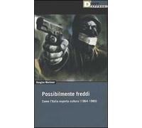 Possibilmente freddi. Come l'Italia esporta cultura (1964-1980)