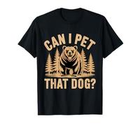 Posso accarezzare Quel Cane, Orso, Meme Divertente Maglietta