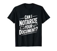 Posso autenticare Il Tuo documento? Umorismo notarile Divertente Maglietta
