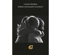 Posso chiamarti mamma?