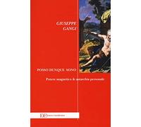 Posso dunque sono. Potere magnetico & autarchia personale
