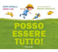 Posso essere tutto! Ediz. a colori