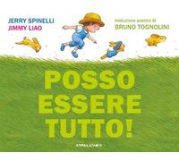 Posso essere tutto! Ediz. a colori