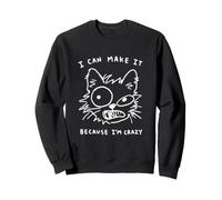 Posso farcela perché Sono Pazzo, Funny Cat Doodle Positivity Felpa