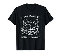 Posso farcela perché Sono Pazzo, Funny Cat Doodle Positivity Maglietta
