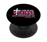 Posso fare tutte le cose attraverso la consapevolezza del cancro al seno di Cristo PopSockets PopGrip Adesivo