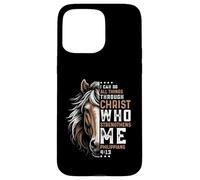 Posso fare tutto attraverso Christ Horse Inspirational Custodia per iPhone 15 Pro Max