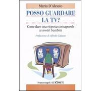 Posso guardare la TV? Come dare una risposta consapevole ai nostri bambini...