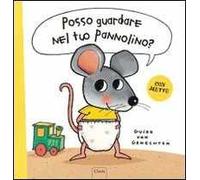 Posso guardare nel tuo pannolino? Ediz. illustrata